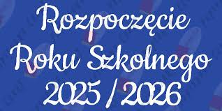 UROCZYSTE ROZPOCZĘCIE ROKU SZKOLNEGO 2025/2026