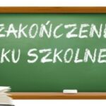 ZAKOŃCZENIE ROKU SZKOLNEGO 2024/2025