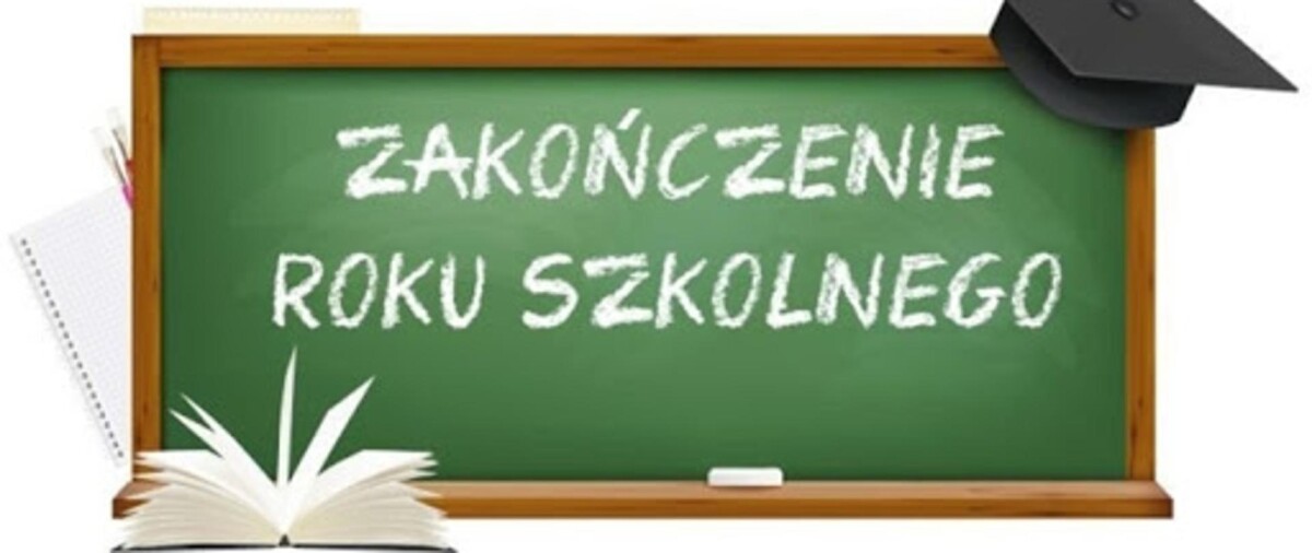 ZAKOŃCZENIE ROKU SZKOLNEGO 2024/2025